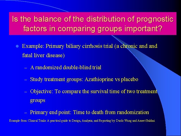 Is the balance of the distribution of prognostic factors in comparing groups important? l