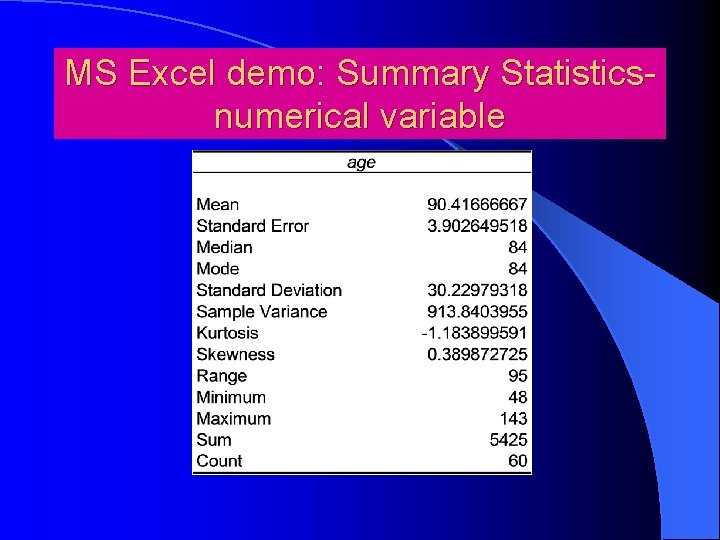 MS Excel demo: Summary Statisticsnumerical variable 
