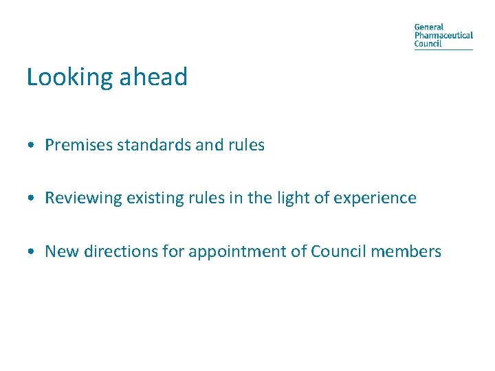Looking ahead • Premises standards and rules • Reviewing existing rules in the light