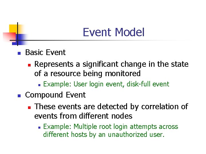 Event Model n Basic Event n Represents a significant change in the state of