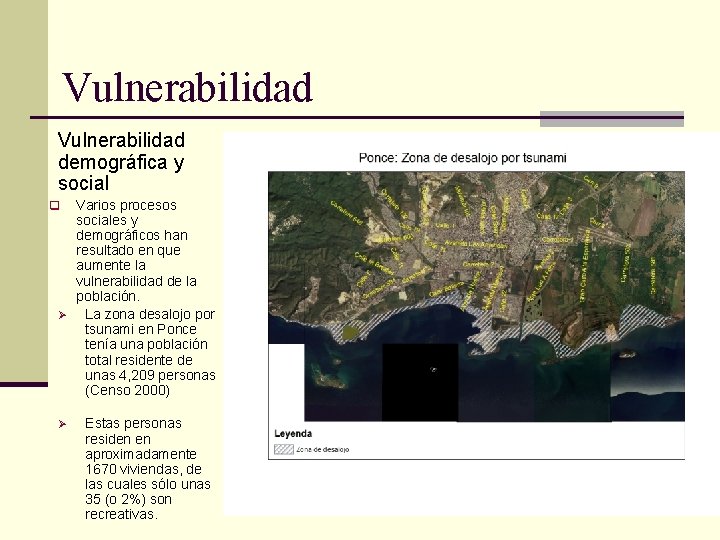 Vulnerabilidad demográfica y social q Ø Ø Varios procesos sociales y demográficos han resultado