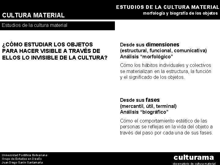 ESTUDIOS DE LA CULTURA MATERIAL morfología y biografía de los objetos Estudios de la