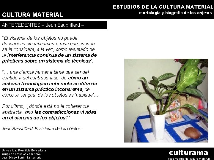 ESTUDIOS DE LA CULTURA MATERIAL morfología y biografía de los objetos ANTECEDENTES – Jean