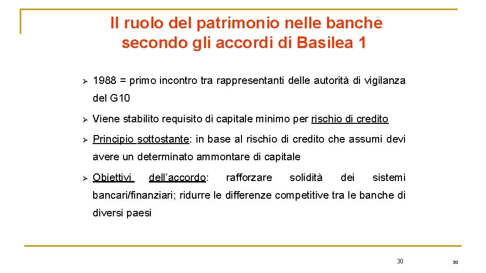 Il ruolo del patrimonio nelle banche secondo gli accordi di Basilea 1 Ø 1988