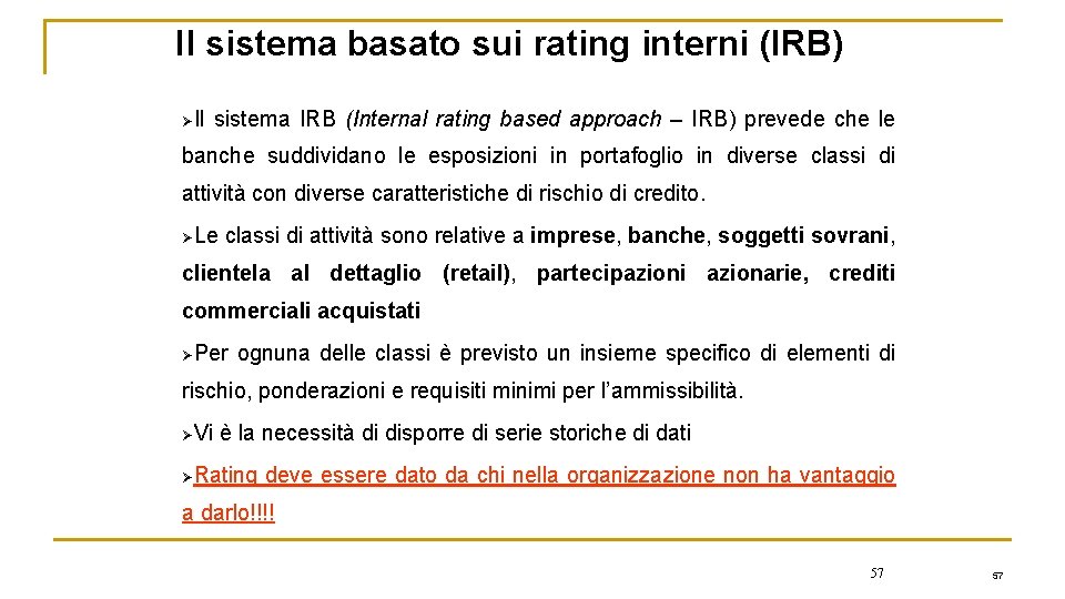 Il sistema basato sui rating interni (IRB) ØIl sistema IRB (Internal rating based approach