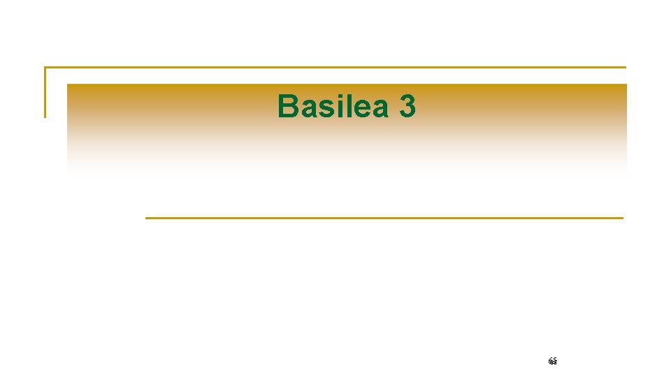 Basilea 3 65 65 