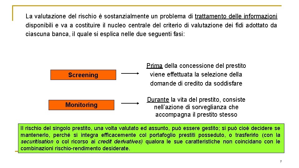 La valutazione del rischio è sostanzialmente un problema di trattamento delle informazioni disponibili e