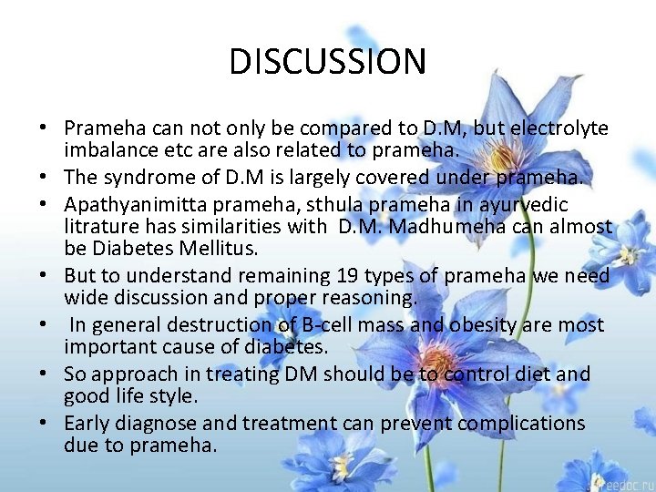 DISCUSSION • Prameha can not only be compared to D. M, but electrolyte imbalance