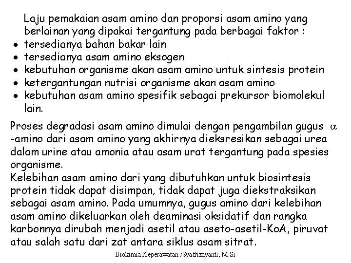  Laju pemakaian asam amino dan proporsi asam amino yang berlainan yang dipakai tergantung