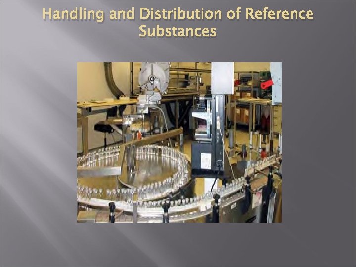 Handling and Distribution of Reference Substances 