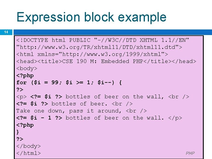 Expression block example 14 <!DOCTYPE html PUBLIC "-//W 3 C//DTD XHTML 1. 1//EN" "http: