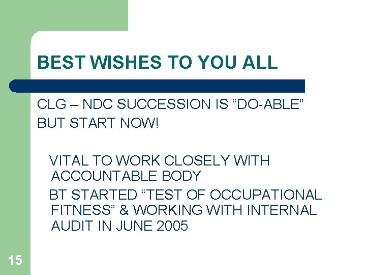 BEST WISHES TO YOU ALL CLG – NDC SUCCESSION IS “DO-ABLE” BUT START NOW!