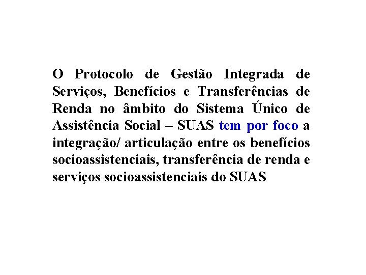 O Protocolo de Gestão Integrada de Serviços, Benefícios e Transferências de Renda no âmbito