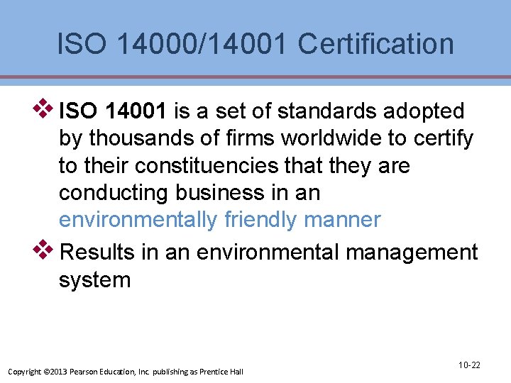 ISO 14000/14001 Certification v ISO 14001 is a set of standards adopted by thousands