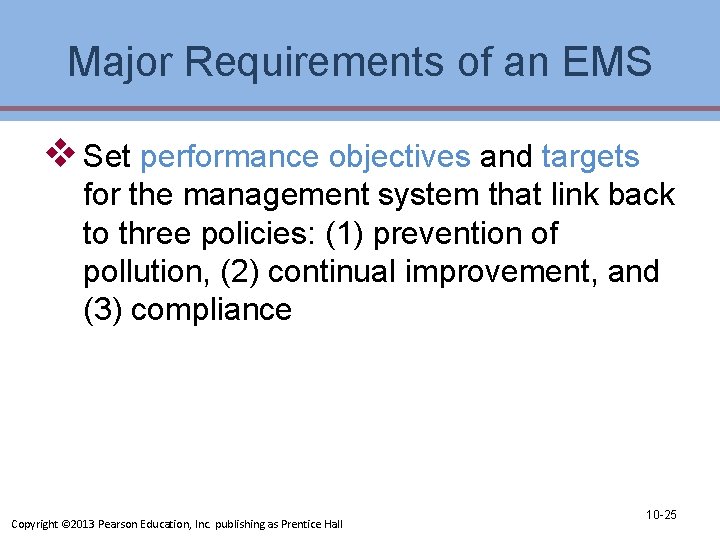 Major Requirements of an EMS v Set performance objectives and targets for the management