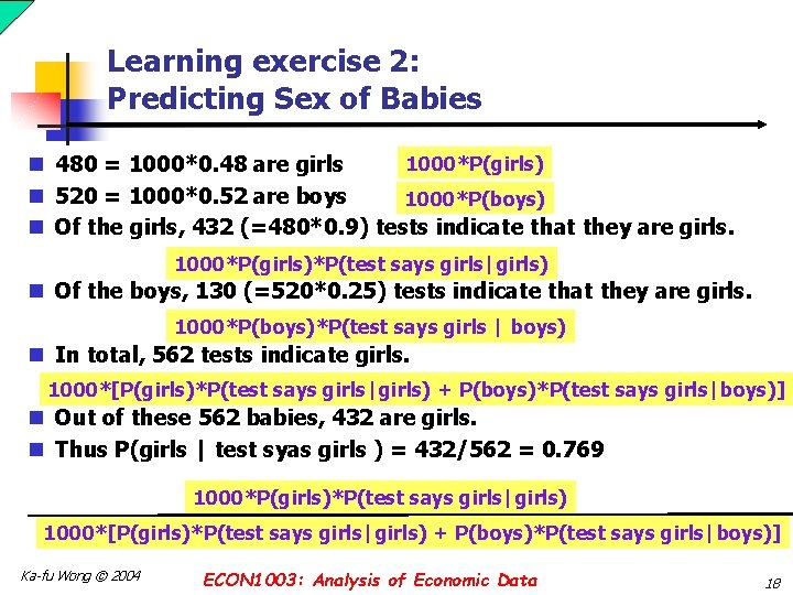 Learning exercise 2: Predicting Sex of Babies 1000*P(girls) n 480 = 1000*0. 48 are