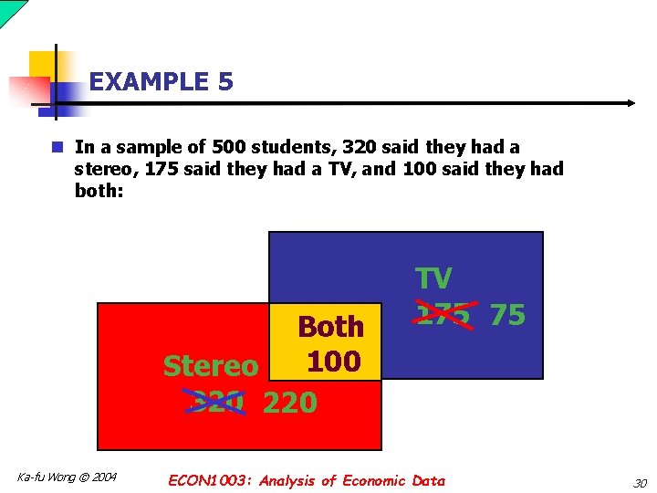 EXAMPLE 5 n In a sample of 500 students, 320 said they had a