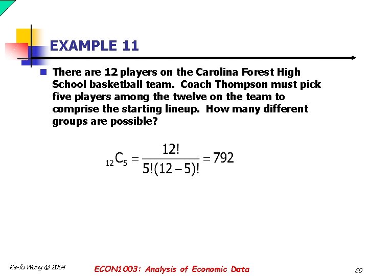 EXAMPLE 11 n There are 12 players on the Carolina Forest High School basketball