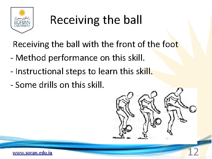 Receiving the ball with the front of the foot - Method performance on this