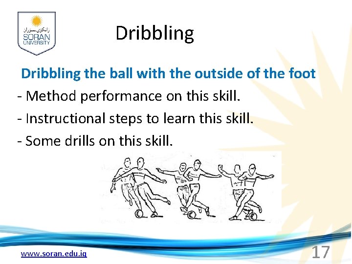 Dribbling the ball with the outside of the foot - Method performance on this