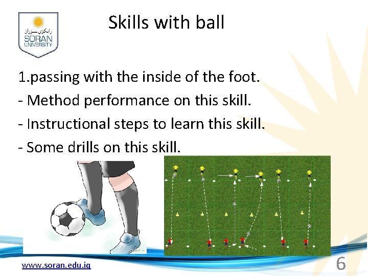 Skills with ball 1. passing with the inside of the foot. - Method performance