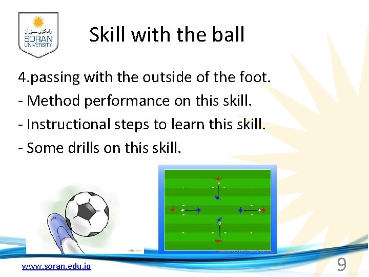 Skill with the ball 4. passing with the outside of the foot. - Method