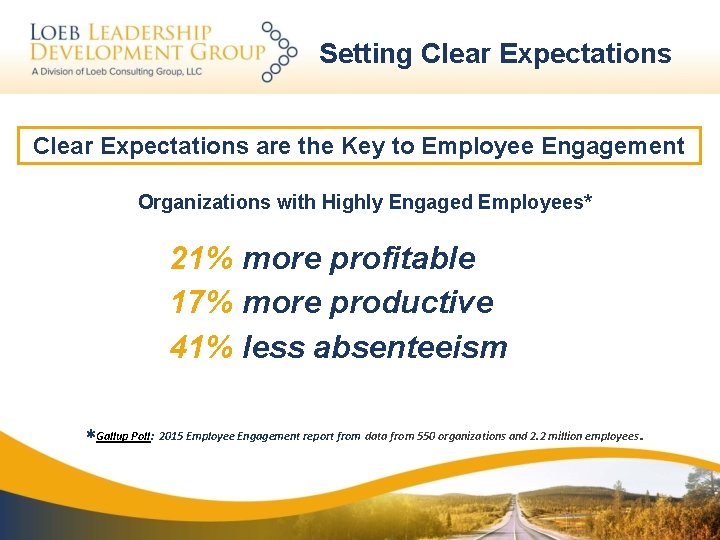 Setting Clear Expectations are the Key to Employee Engagement Organizations with Highly Engaged Employees*