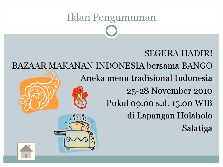 Iklan Pengumuman SEGERA HADIR! BAZAAR MAKANAN INDONESIA bersama BANGO Aneka menu tradisional Indonesia 25