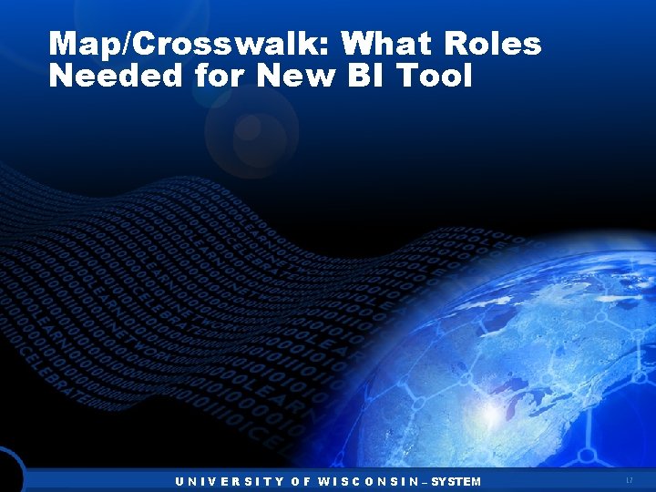 Map/Crosswalk: What Roles Needed for New BI Tool U N I V E R