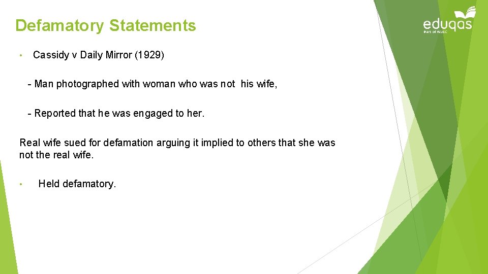 Defamatory Statements • Cassidy v Daily Mirror (1929) - Man photographed with woman who