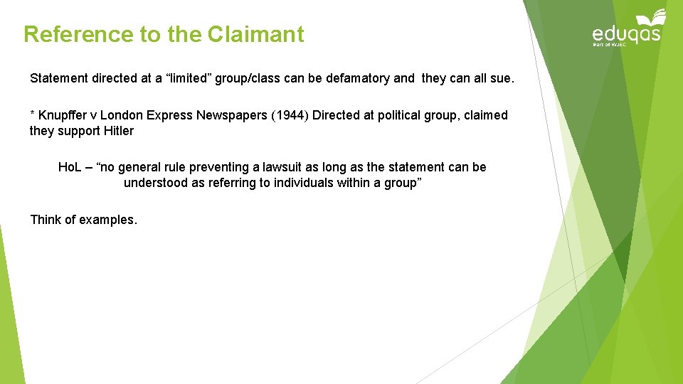 Reference to the Claimant Statement directed at a “limited” group/class can be defamatory and
