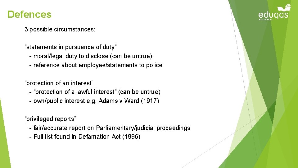 Defences 3 possible circumstances: “statements in pursuance of duty” - moral/legal duty to disclose