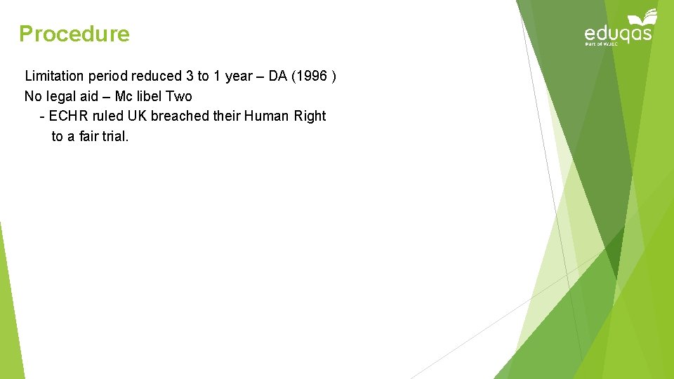 Procedure Limitation period reduced 3 to 1 year – DA (1996 ) No legal