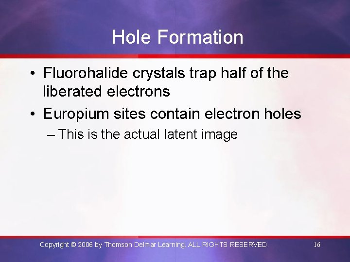 Hole Formation • Fluorohalide crystals trap half of the liberated electrons • Europium sites