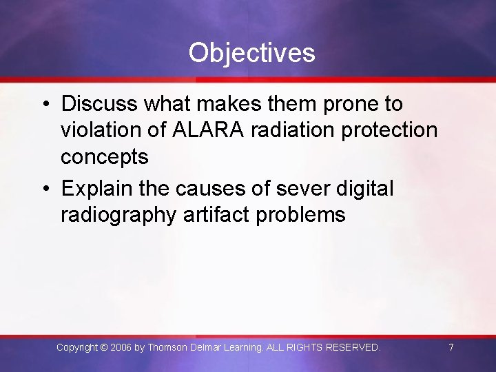 Objectives • Discuss what makes them prone to violation of ALARA radiation protection concepts