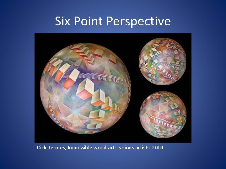 Six Point Perspective Dick Termes, Impossible world art: various artists, 2004 