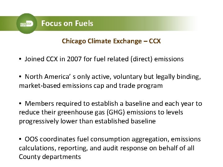 Focus on Fuels Chicago Climate Exchange – CCX • Joined CCX in 2007 for