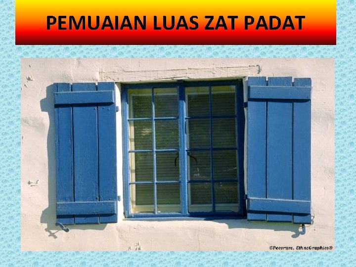 PEMUAIAN LUAS ZAT PADAT 