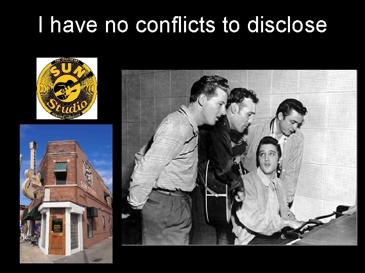 I have no conflicts to disclose 