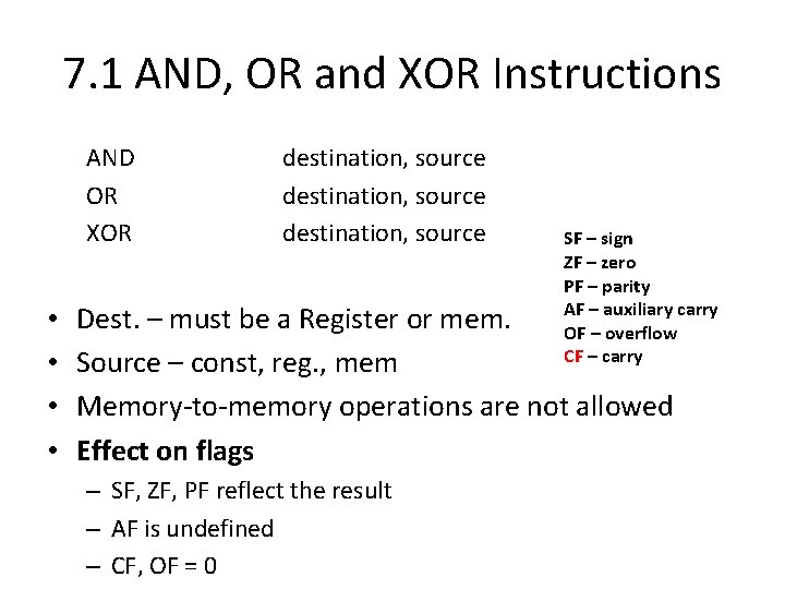 7. 1 AND, OR and XOR Instructions AND OR XOR • • destination, source