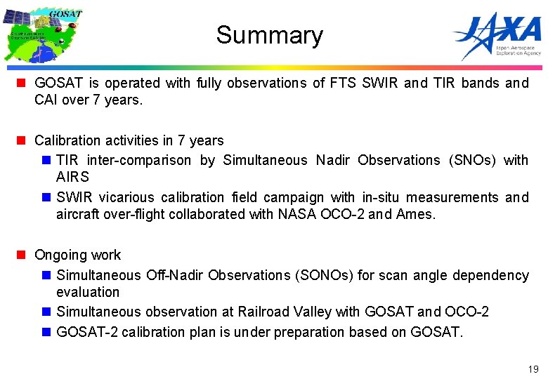 Summary n GOSAT is operated with fully observations of FTS SWIR and TIR bands
