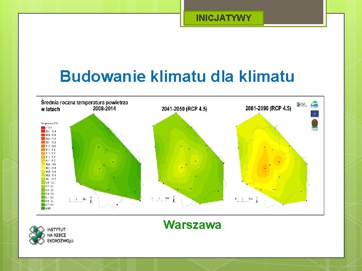 INICJATYWY Budowanie klimatu dla klimatu Warszawa 