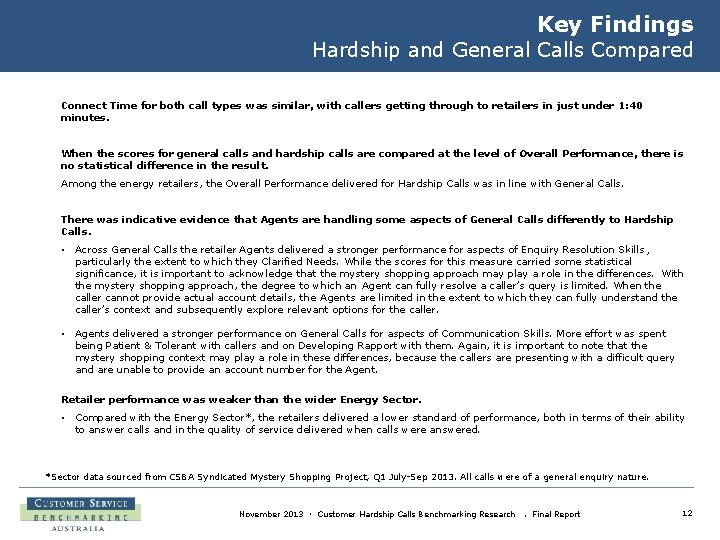 Key Findings Hardship and General Calls Compared Connect Time for both call types was