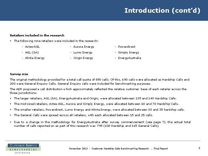 Introduction (cont’d) Retailers included in the research § The following nine retailers were included