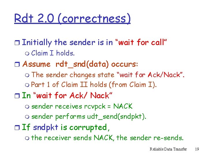 Rdt 2. 0 (correctness) r Initially the sender is in “wait for call” m