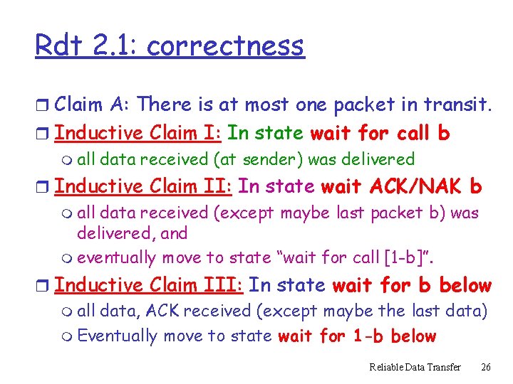Rdt 2. 1: correctness r Claim A: There is at most one packet in Rdt 2. 1: correctness r Claim A: There is at most one packet in