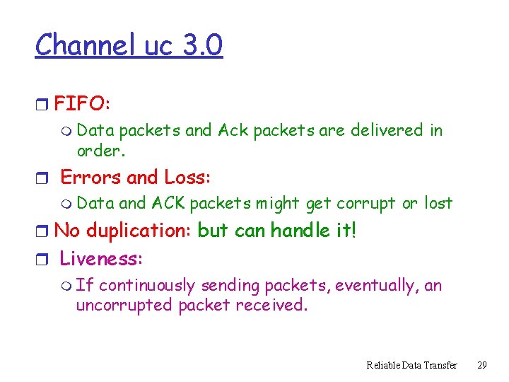 Channel uc 3. 0 r FIFO: m Data packets and Ack packets are delivered