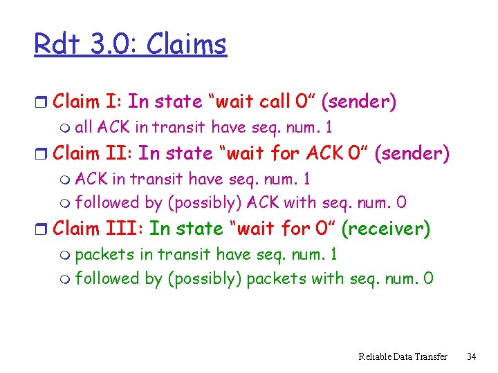 Rdt 3. 0: Claims r Claim I: In state “wait call 0” (sender) m