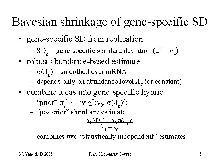 Bayesian shrinkage of gene-specific SD • gene-specific SD from replication – SDg = gene-specific