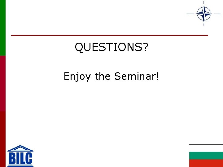 QUESTIONS? Enjoy the Seminar! 